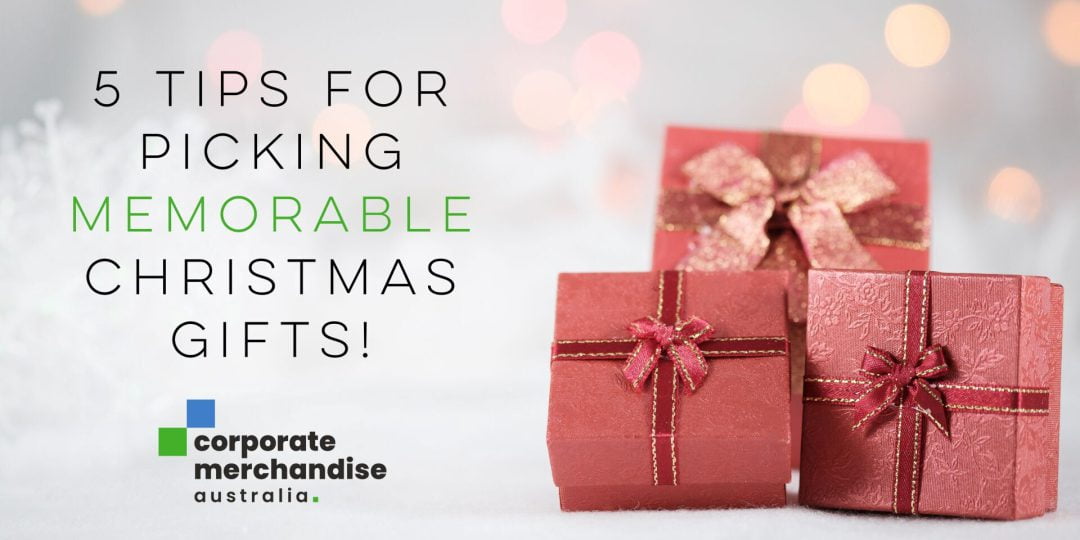 5 Tips for Picking Memorable Christmas Gifts!